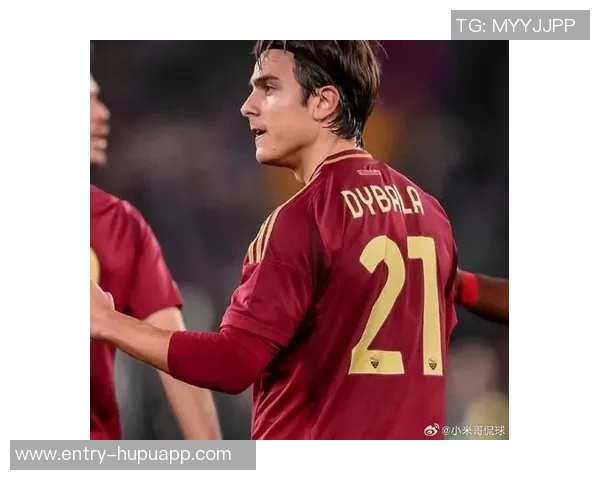 迪巴拉重返罗马合练复出在即球迷期待满满